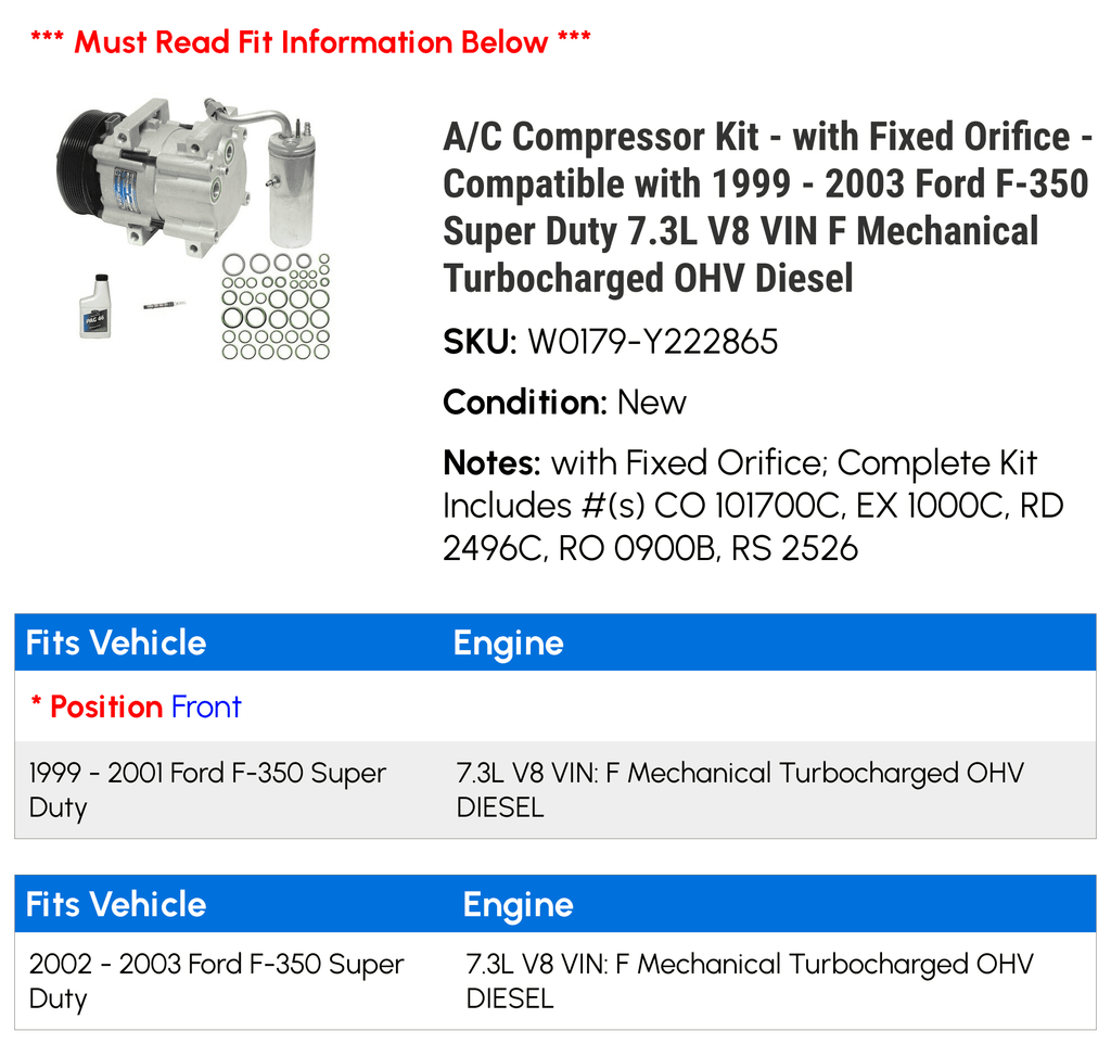 7.3L Mechanical 2000 Compatible V8 (with 1999 - VIN Super F Turbo Orifice) 2002 A/C 2003 F-250 Compressor with - Fixed Diesel 2001 Kit Duty