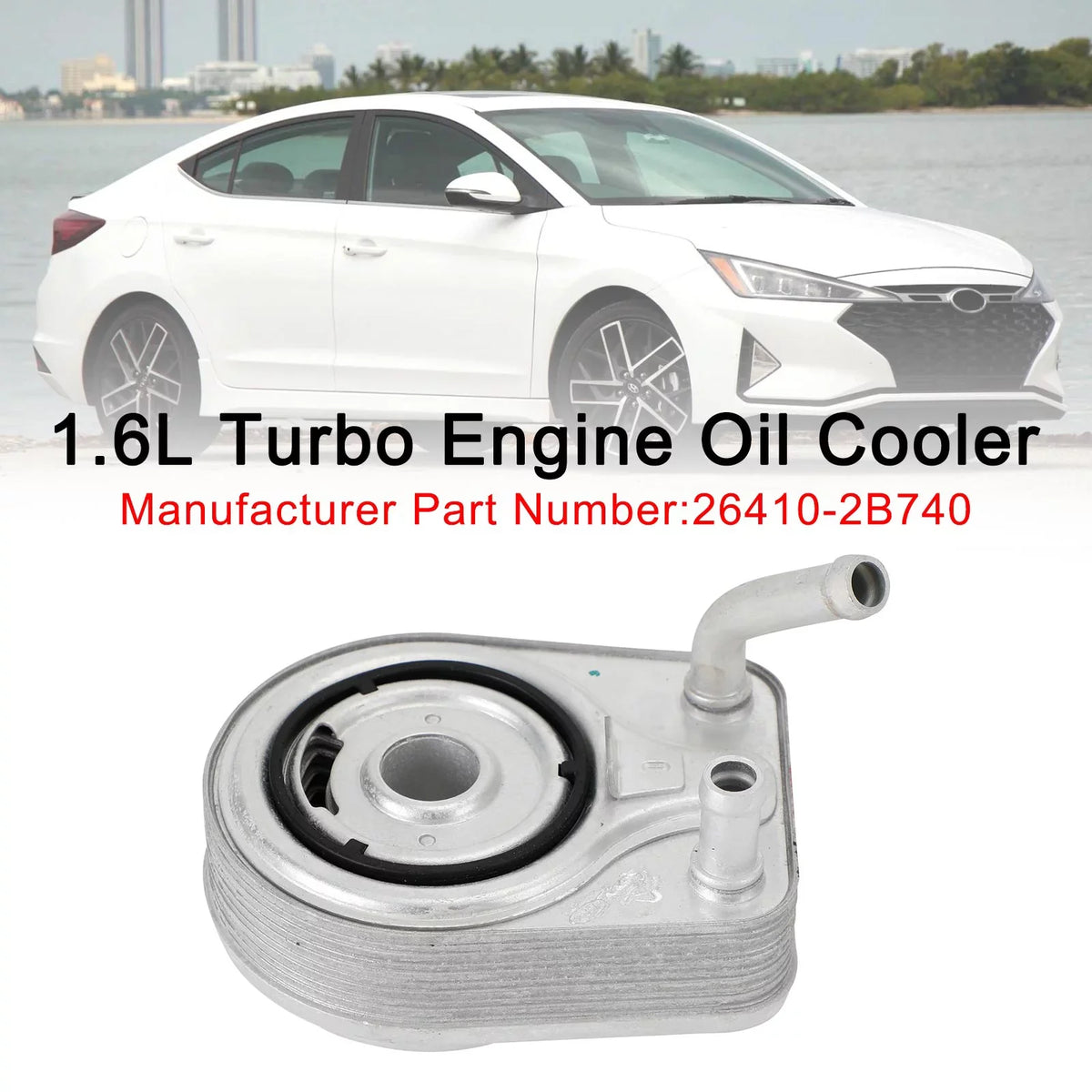 Sonata 26410-2B740 13-20 For Veloster Kona Genic Elantra Cooler Oil 1.6L Motor Engine Tucson