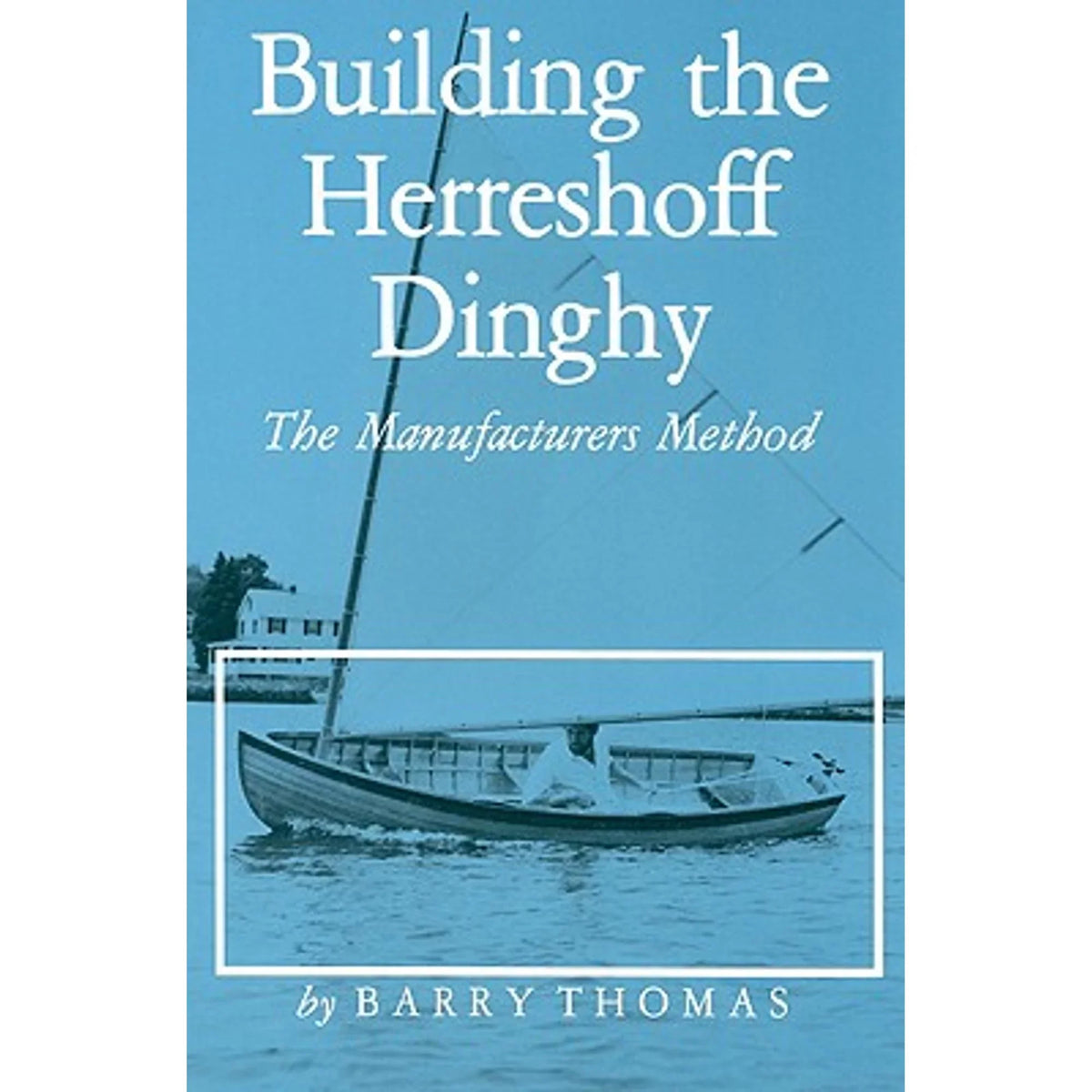 by Building Dinghy: Method 9780913372333) Manufacturers Pre-Owned (Paperback Thomas Herreshoff Barry The the