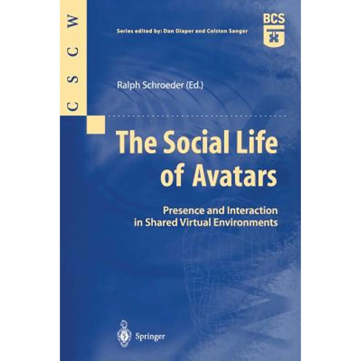 in Social 9781852334611) Pre-Owned Virtual (Paperback by Life Avatars: The Interaction and Shared Environments Schroeder Ralph of Presence